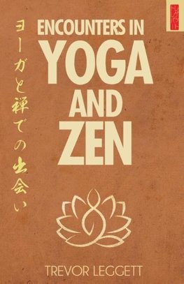 Encounters In Yoga And Zen
