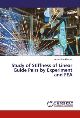 Study of Stiffness of Linear Guide Pairs by Experiment and FEA