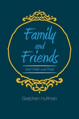 Family and Friends