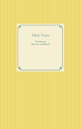 Tom Sawyers Abenteuer und Streiche