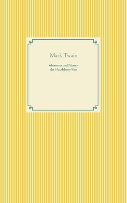 Abenteuer und Fahrten des Huckleberry Finn
