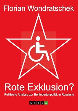 Rote Exklusion? Politische Analyse zur Behindertenpolitik in Russland