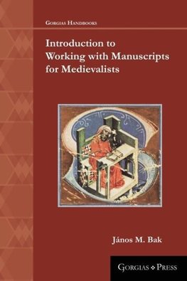 Introduction to Working with Manuscripts for Medievalists
