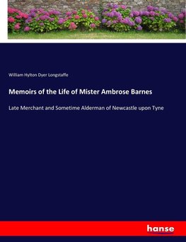 Memoirs of the Life of Mister Ambrose Barnes
