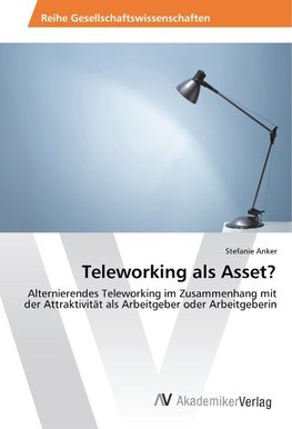 Teleworking als Asset?