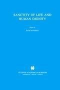 Sanctity of Life and Human Dignity