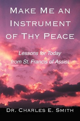 Make Me an Instrument of Thy Peace