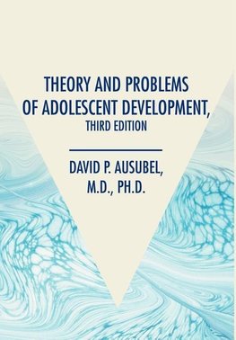 Theory and Problems of Adolescent Development, Third Edition