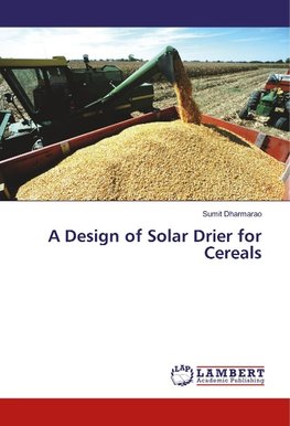 A Design of Solar Drier for Cereals