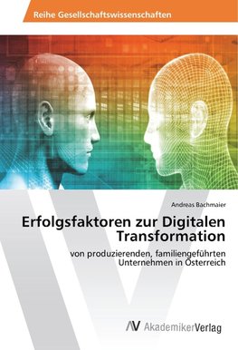 Erfolgsfaktoren zur Digitalen Transformation