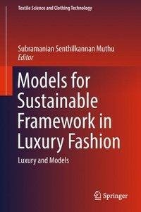 Models for Sustainable Framework in Luxury Fashion