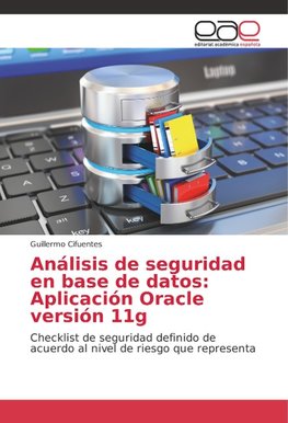 Análisis de seguridad en base de datos: Aplicación Oracle versión 11g