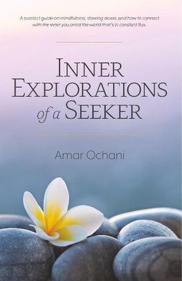 Inner Explorations of a Seeker