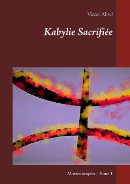 Kabylie Sacrifiée