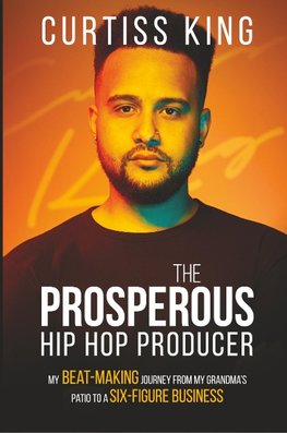 The Prosperous Hip Hop Producer