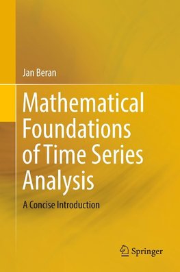 Mathematical Foundations of Time Series Analysis