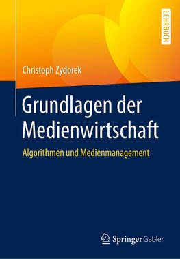 Grundlagen der Medienwirtschaft