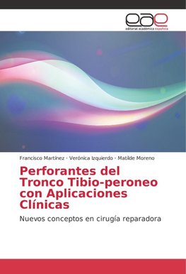 Perforantes del Tronco Tibio-peroneo con Aplicaciones Clínicas