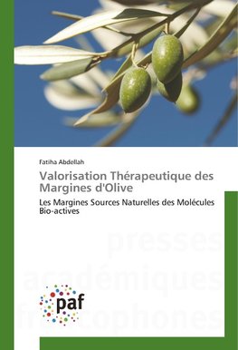 Valorisation Thérapeutique des Margines d'Olive