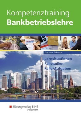 Kompetenztraining Bankbetriebslehre. Schulbuch