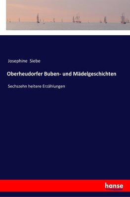Oberheudorfer Buben- und Mädelgeschichten