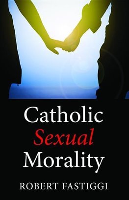 Catholic Sexual Morality