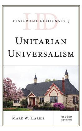 Historical Dictionary of Unitarian Universalism