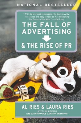 Fall of Advertising and the Rise of PR, The