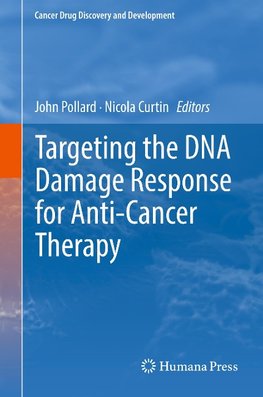 Targeting the DNA Damage Response for Anti-Cancer Therapy