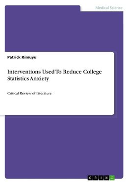 Interventions Used To Reduce College Statistics Anxiety