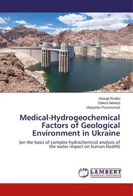 Medical-Hydrogeochemical Factors of Geological Environment in Ukraine