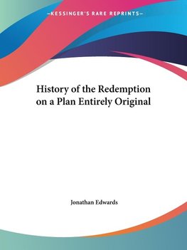 History of the Redemption on a Plan Entirely Original