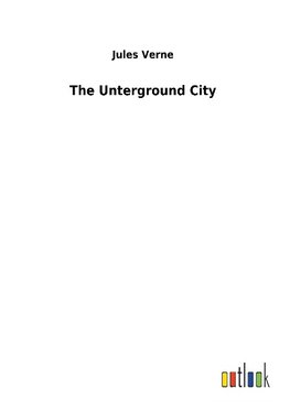 The Unterground City