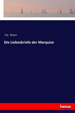 Die Liebesbriefe der Marquise