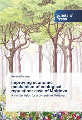 Improving economic mechanism of ecological regulation: case of Moldova