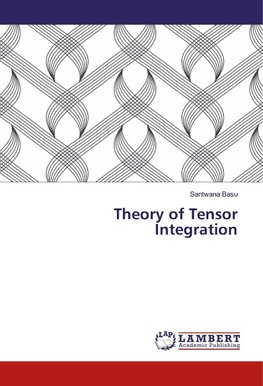 Theory of Tensor Integration