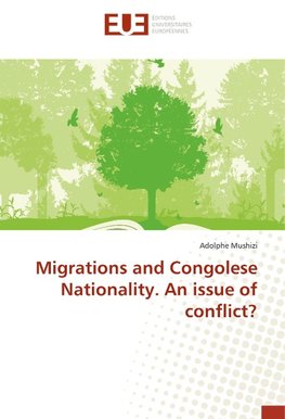 Migrations and Congolese Nationality. An issue of conflict?