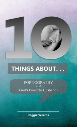 Ten Things About. . . Pornography