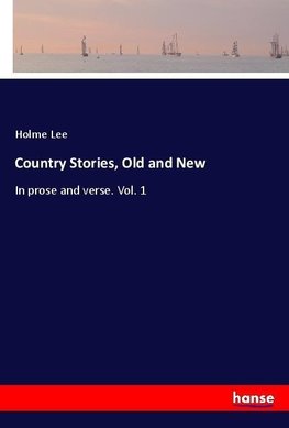 Country Stories, Old and New