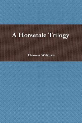 A Horsetale Trilogy