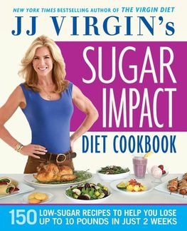 JJ Virgin's Sugar Impact Diet Cookbook