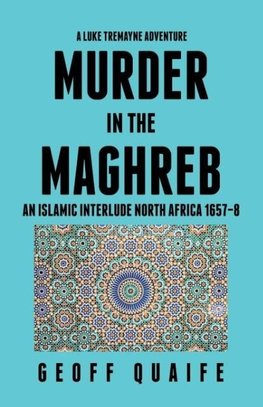 A Luke Tremayne Adventure Murder in the Maghreb