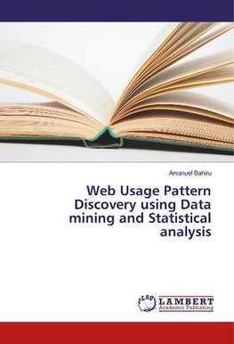 Web Usage Pattern Discovery using Data mining and Statistical analysis