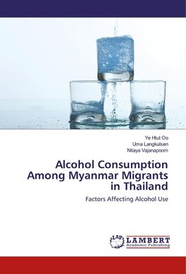 Alcohol Consumption Among Myanmar Migrants in Thailand