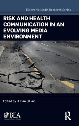 Risk and Health Communication in an Evolving Media Environment