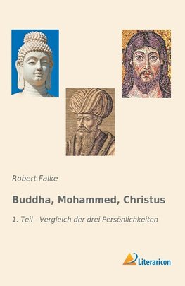 Buddha, Mohammed, Christus