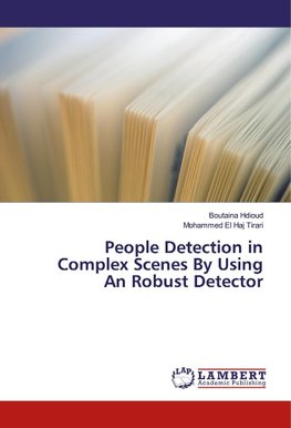 People Detection in Complex Scenes By Using An Robust Detector