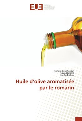 Huile d'olive aromatisée par le romarin