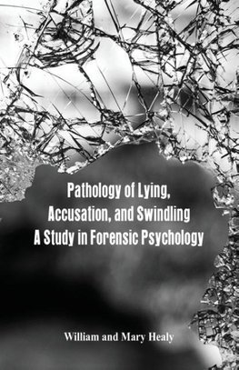 Pathology of Lying, Accusation, and Swindling