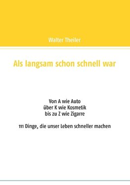 Als langsam schon schnell war